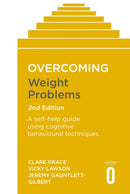 Overcoming Weight Problems 2nd Edition : A self-help guide using cognitive behavioural techniques-9781472142887