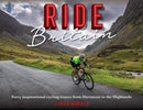 Ride Britain : Forty inspirational cycling routes from Dartmoor to the Highlands-9781472144546