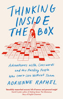 Thinking Inside the Box : Adventures with Crosswords and the Puzzling People Who Can't Live Without Them-9781472144621