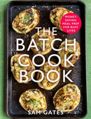 The Batch Cook Book : Money-saving Meal Prep For Busy Lives-9781472145123