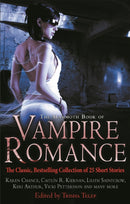 The Mammoth Book of Vampire Romance : The Classic, Bestselling Collection of 25 Short Stories-9781472145314