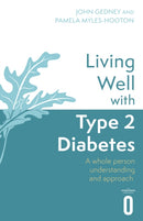 Living Well with Type 2 Diabetes : A Whole Person Understanding and Approach-9781472146014