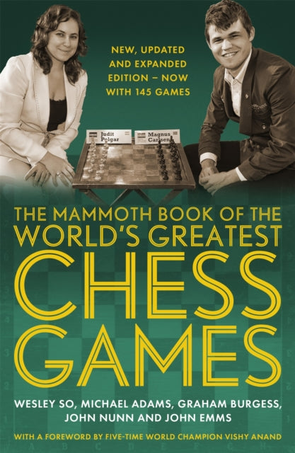 The Mammoth Book of the World''s Greatest Chess Games