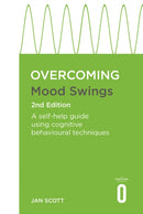 Overcoming Mood Swings 2nd Edition : A CBT self-help guide for depression and hypomania-9781472146762