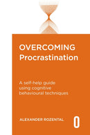 Overcoming Procrastination : A self-help guide using cognitive behavioural techniques-9781472146816