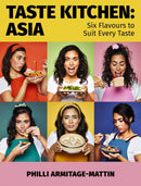 Taste Kitchen: Asia : Six Flavours to Suit Every Taste-9781472147271