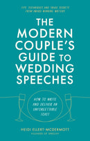 The Modern Couple''s Guide to Wedding Speeches