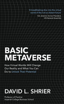 Basic Metaverse : How Virtual Worlds Will Change Our Reality and What You Can Do to Unlock Their Potential-9781472148148