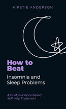 How To Beat Insomnia and Sleep Problems : A Brief, Evidence-based Self-help Treatment-9781472148377