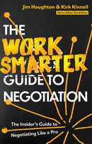 The Work Smarter Guide to Negotiation : The Insider's Guide to Negotiating Like a Pro-9781472148810