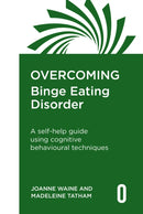 Overcoming Binge Eating Disorder : A self-help guide using cognitive behavioural therapy-9781472148940