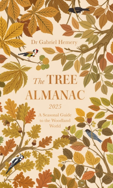 The Tree Almanac 2025 : A Seasonal Guide to Understanding the Woodland World-9781472149398