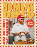 No Meat Disco : Seven-Ingredient Plant-Based Recipes-9781472150035
