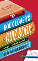 The Book Lover's Quiz Book : Novel Conundrums-9781472150080