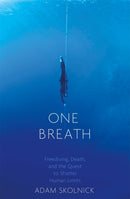 One Breath : Freediving, Death, and the Quest to Shatter Human Limits-9781472152015