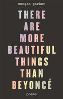 There Are More Beautiful Things Than Beyonce-9781472153180