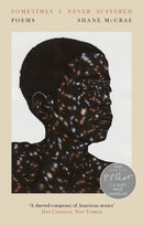 Sometimes I Never Suffered : Shortlisted for the T S Eliot Prize 2020-9781472155801