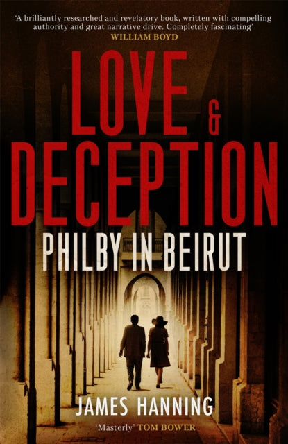 Love and Deception : Philby in Beirut-9781472155962