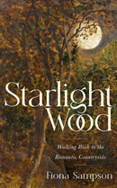 Starlight Wood : Walking back to the Romantic Countryside-9781472156020