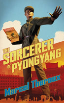 The Sorcerer of Pyongyang-9781472156945