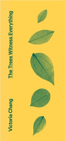 The Trees Witness Everything-9781472157454