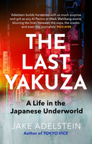 The Last Yakuza : A Life in the Japanese Underworld-9781472158314