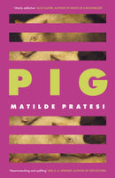 Pig : 'Unsettled me from the start and kept me engrossed to the end' Daily Mail-9781472159090