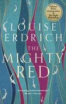 The Mighty Red : The powerful new novel from the beloved Pulitzer Prize-winning author-9781472159533