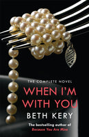 When I''m With You Complete Novel (Because You Are Mine Series
