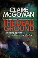 The Dead Ground (Paula Maguire 2) : An Irish serial-killer thriller of heart-stopping suspense-9781472204394