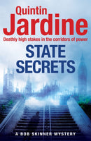 State Secrets (Bob Skinner series, Book 28) : A terrible act in the heart of Westminster. A tough-talking cop faces his most challenging investigation...-9781472205766