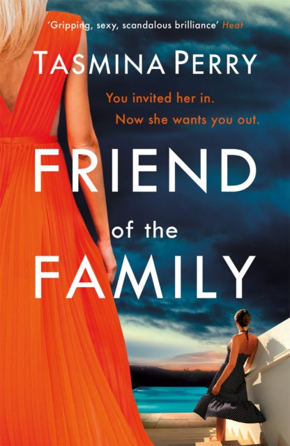 Friend of the Family : You invited her in. Now she wants you out. The gripping page-turner you don't want to miss.-9781472208576
