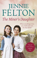 The Miner's Daughter : The second dramatic and powerful saga in the beloved Families of Fairley Terrace series-9781472210081