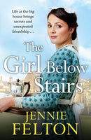The Girl Below Stairs : The third emotionally gripping saga in the beloved Families of Fairley Terrace series-9781472210517