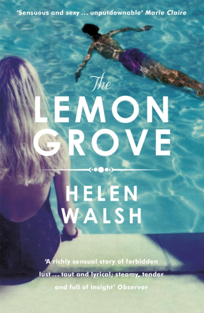 The Lemon Grove : The Paper Palace meets Notes on a Scandal in this bestselling summer sizzler-9781472212122