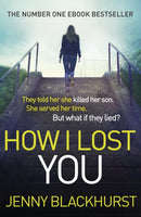 How I Lost You : 'Utterly gripping' Clare Mackintosh-9781472218964