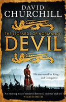 Devil (Leopards of Normandy 1) : A vivid historical blockbuster about the man who would be King and Conqueror-9781472219213