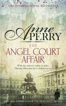 The Angel Court Affair (Thomas Pitt Mystery, Book 30) : Kidnap and danger haunt the pages of this gripping mystery-9781472219442