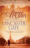 Treachery at Lancaster Gate (Thomas Pitt Mystery, Book 31) : Anarchy and corruption stalk the streets of Victorian London-9781472219534