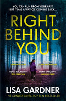 Right Behind You : A gripping thriller from the Sunday Times bestselling author of BEFORE SHE DISAPPEARED-9781472220363