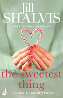 The Sweetest Thing : Another spellbinding romance from Jill Shalvis-9781472222619
