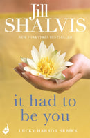 It Had to Be You : The rom-com you'll want to read in one go!-9781472222862