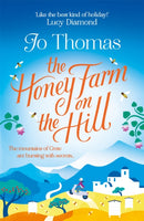 The Honey Farm on the Hill : escape to sunny Greece in the perfect feel-good summer read-9781472223746