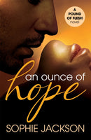 An Ounce of Hope: A Pound of Flesh Book 2 : A powerful, addictive love story-9781472224668