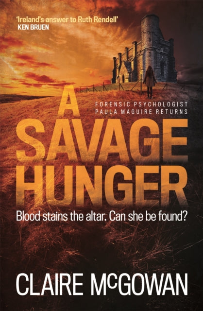 A Savage Hunger (Paula Maguire 4) : An Irish crime thriller of spine-tingling suspense-9781472228123