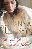 Make Me Love You : Sweeping Regency romance of duels, ballrooms and love, from the legendary bestseller-9781472233820