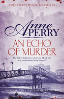 An Echo of Murder (William Monk Mystery, Book 23) : A thrilling journey into the dark streets of Victorian London-9781472234162