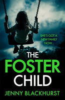 The Foster Child : An absolutely unputdownable psychological thriller with a mind-blowing twist-9781472235299