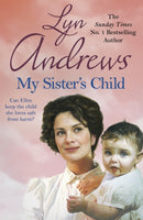 My Sister's Child : A gripping saga of danger, abandonment and undying devotion-9781472237743