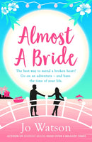 Almost a Bride : The funniest rom-com you'll read this year!-9781472237965